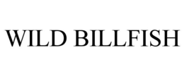 WILD BILLFISH trademark