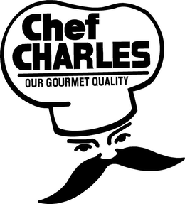 CHEF CHARLES OUR GOURMET QUALITY trademark