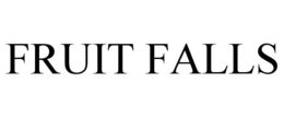 FRUIT FALLS trademark