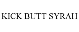 KICK BUTT SYRAH trademark