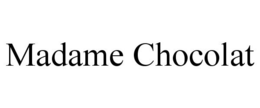 MADAME CHOCOLAT trademark