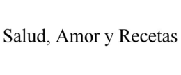 SALUD, AMOR Y RECETAS trademark