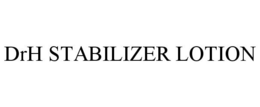 DRH STABILIZER LOTION trademark