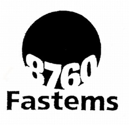 8760 FASTEMS trademark