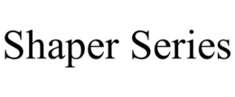 SHAPER SERIES trademark