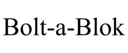 BOLT-A-BLOK trademark