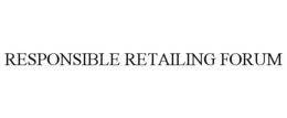 RESPONSIBLE RETAILING FORUM trademark