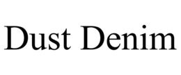 DUST DENIM trademark