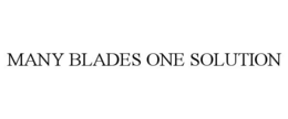 MANY BLADES ONE SOLUTION trademark