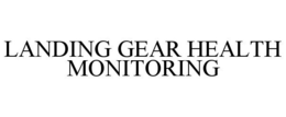 LANDING GEAR HEALTH MONITORING trademark