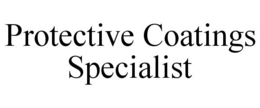 PROTECTIVE COATINGS SPECIALIST trademark