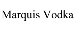 MARQUIS VODKA trademark