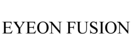 EYEON FUSION trademark