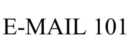 E-MAIL 101 trademark