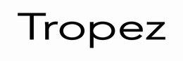 TROPEZ trademark