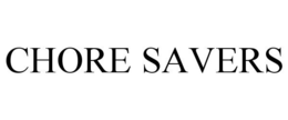 CHORE SAVERS trademark