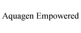 AQUAGEN EMPOWERED trademark
