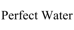 PERFECT WATER trademark