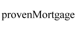 PROVENMORTGAGE trademark