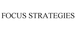 FOCUS STRATEGIES trademark