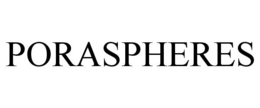 PORASPHERES trademark