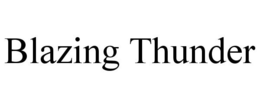 BLAZING THUNDER trademark