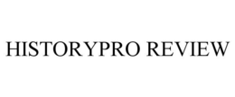 HISTORYPRO REVIEW trademark