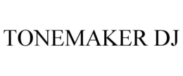 TONEMAKER DJ trademark