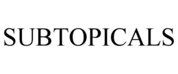 SUBTOPICALS trademark