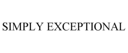 SIMPLY EXCEPTIONAL trademark