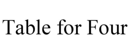 TABLE FOR FOUR trademark