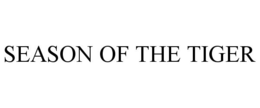 SEASON OF THE TIGER trademark