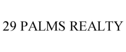 29 PALMS REALTY trademark