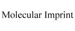 MOLECULAR IMPRINT trademark