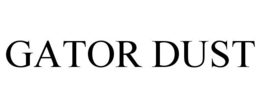 GATOR DUST trademark