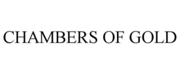 CHAMBERS OF GOLD trademark