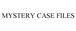 MYSTERY CASE FILES trademark