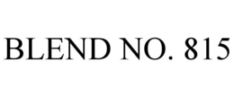 BLEND NO. 815 trademark