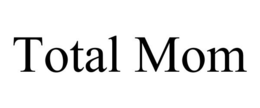 TOTAL MOM trademark
