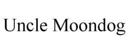 UNCLE MOONDOG trademark