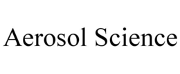 AEROSOL SCIENCE trademark