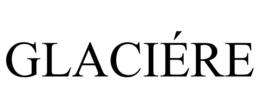 GLACIÉRE trademark