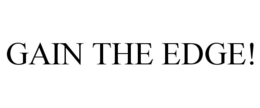 GAIN THE EDGE! trademark