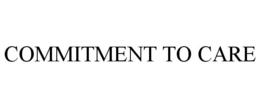 COMMITMENT TO CARE trademark