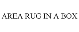 AREA RUG IN A BOX trademark