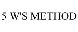 5 W'S METHOD trademark