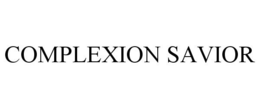 COMPLEXION SAVIOR trademark