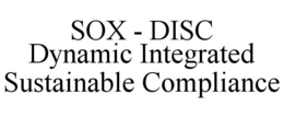 SOX - DISC DYNAMIC INTEGRATED SUSTAINABLE COMPLIANCE trademark