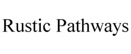 RUSTIC PATHWAYS trademark