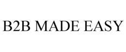 B2B MADE EASY trademark